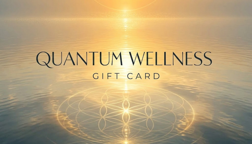 Quantum Wellness Gift Card